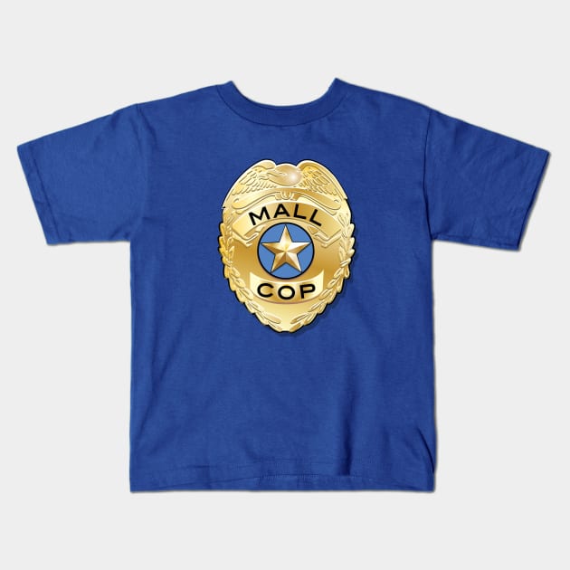 Mall Cop Badge Kids T-Shirt by chrayk57